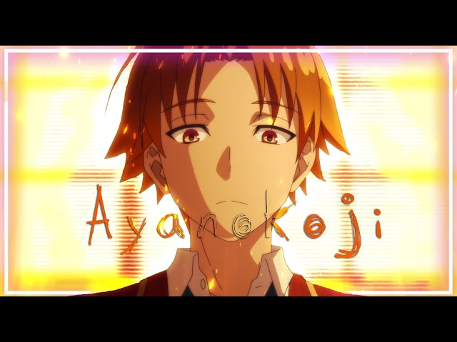 Ayanokouji Kiyotaka - Classroom of the Elite「 AMV 」- Champion 