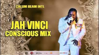 Jah vinci Mix / Jah vinci Conscious & Positive Mix (Calum beam intl muzik)