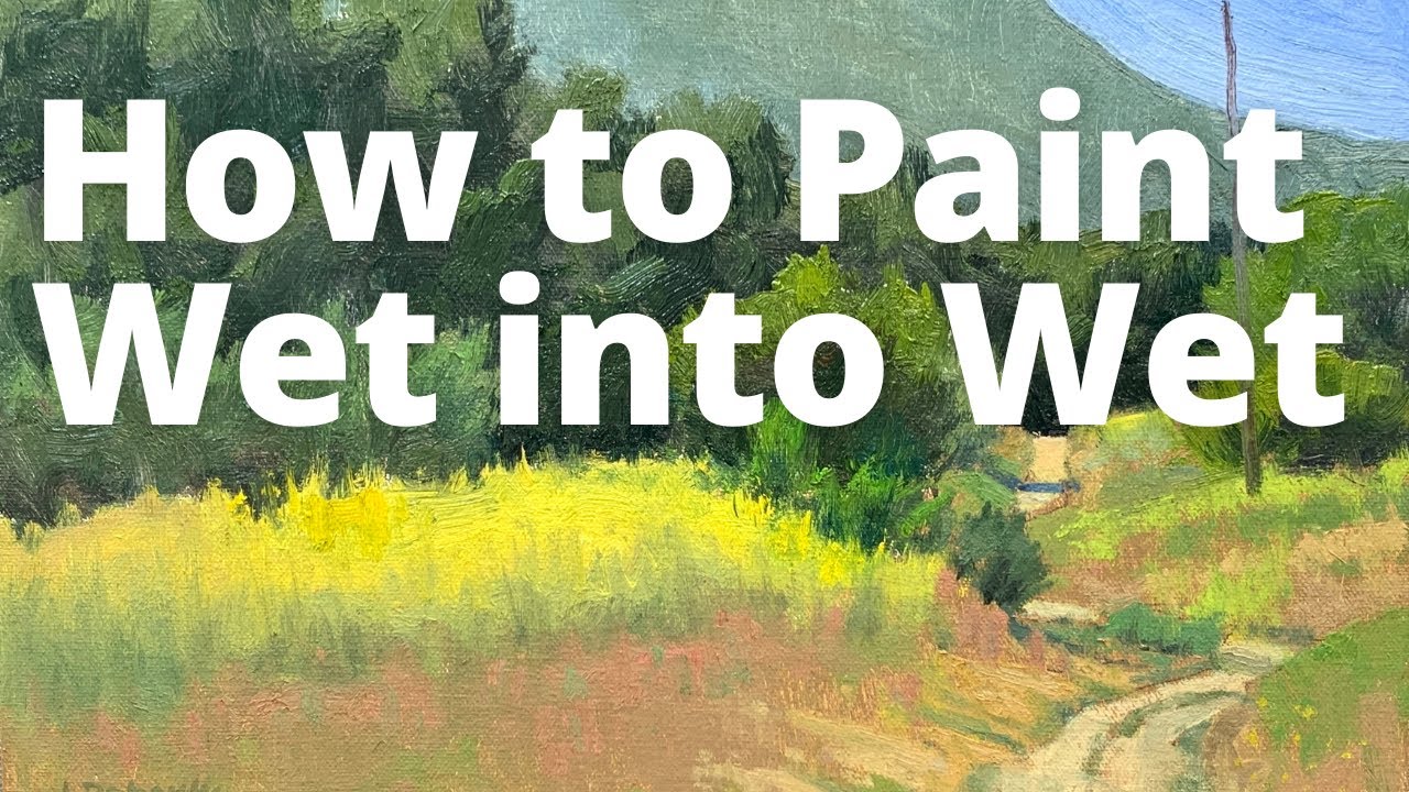 how-to-paint-wet-into-wet-youtube