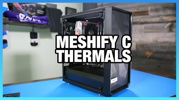 Fractal Meshify C Review: Thermals & Noise vs. Define C