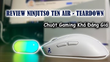Review Chi Tiết NINJUTSO TEN AIR - Phiên Bản Chuột Gaming Hoàn Hảo Hơn "Người Tiền Nhiệm" Trước Đây