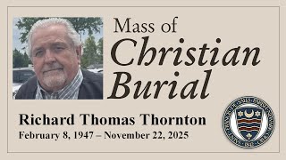 Mass of Christian Burial | Richard Thomas Thornton