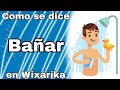 Cómo se dice BAÑAR en Wixárika (Huichol).