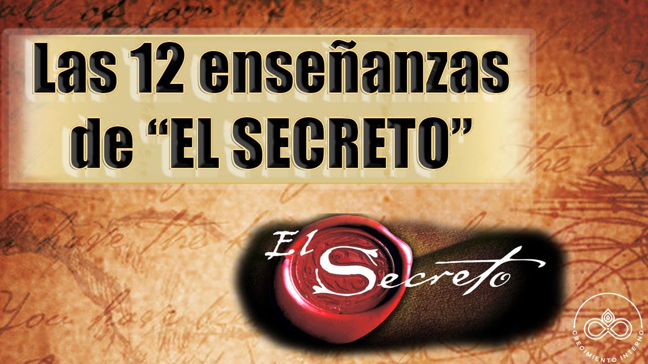 EL SECRETO: Las 12 enseñanzas de la película y libro EL SECRETO de