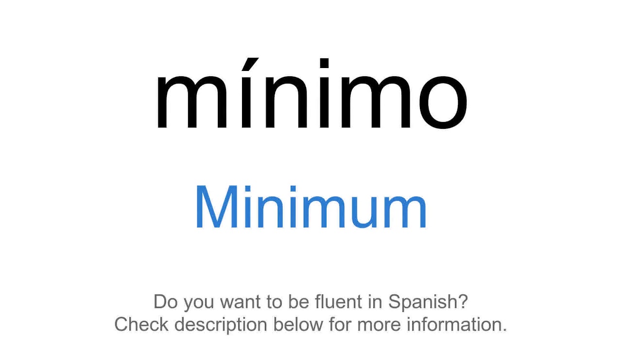 How To Say Minimum In Spanish M nimo YouTube