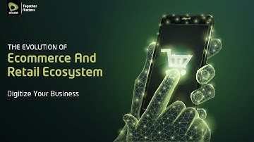 The Evolution of E-commerce and Retail Ecosystem