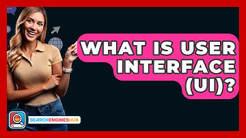 What Is User Interface (UI)? - SearchEnginesHub.com