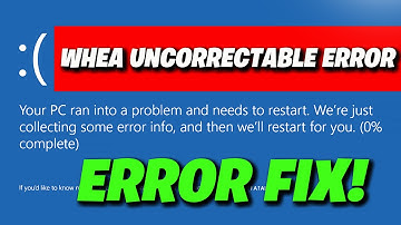 WHEA_UNCORRECTABLE_ERROR Blue Screen (BSOD) Error On Windows 11/10 PC FIX [NEW 2025]