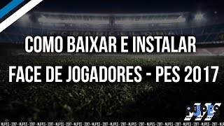 Como baixar e instalar faces de jogadores - PES 2017 PC