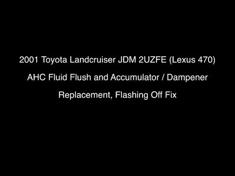 2001 Toyota Landcruiser AHC Flush Accumulator Dampener Replacement and Flashing Off Fix