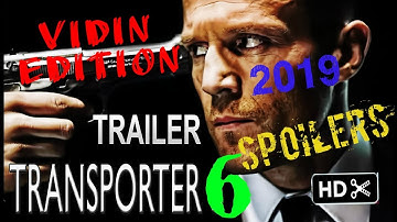 TRANSPORTER 2019 LEAKED FOOTAGE- VIDIN EDITON!!! -  SPOILERS!!!!