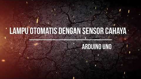 Final Project MIKROKONTROLLER (LAMPU OTOMATIS DENGAN SENSOR CAHAYA ARDUINO UNO)