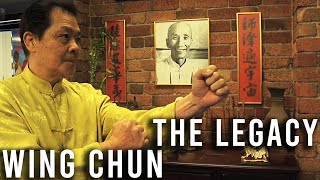Traditional Wing Chun, Grandmaster William Cheung | The Legacy, Martial Arts Documentary