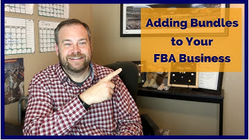 Adding Bundles to Your Amazon FBA Business Model
