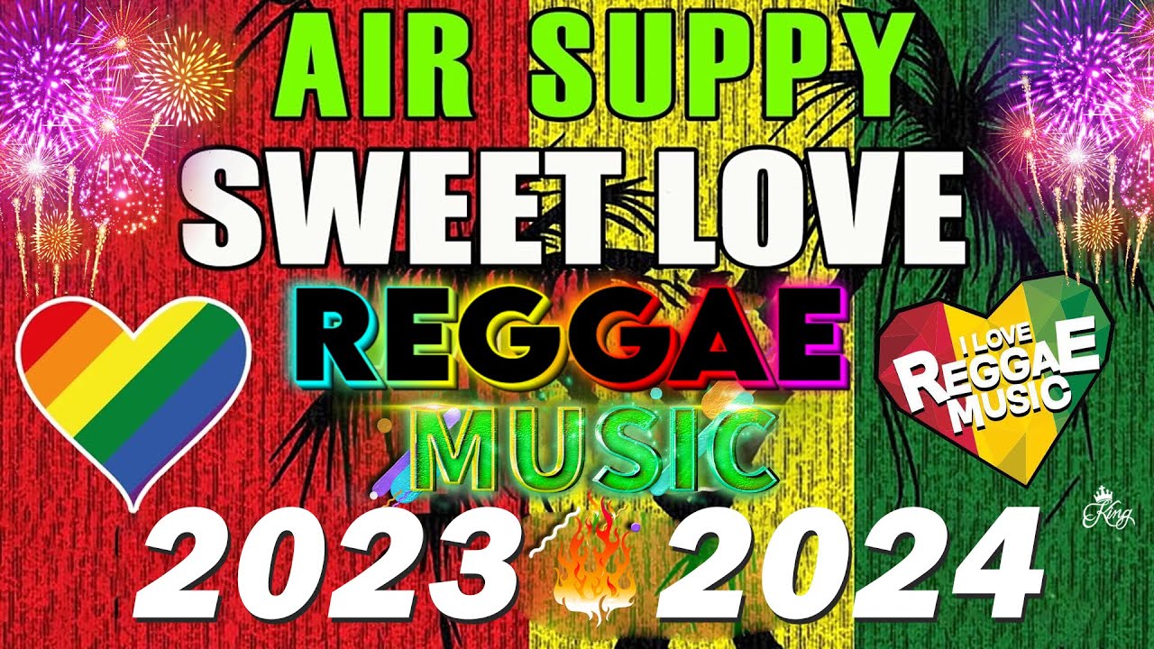 Air Supply Reggae Music Mix Favorite  Sweet Love Reggae Music  BEST OF REGGAE AIR SUPPLY NONSTOP