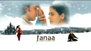 Fanaa Movie BGM