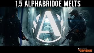 MIN MAXED 1.5  ALPHABRIDGE BUILD 60% CRIT CHANCE Montage | The Divison screenshot 4