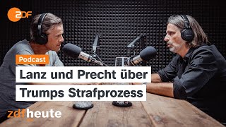 Podcast: Trump vor Gericht  Einfluss auf USWahlkampf? | Lanz & Precht