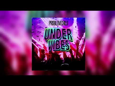 Under Vibes Problem Child 2022 Soca Under Vibes Problem Child 2022 Soca