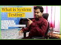 What is System Testing in software testing?