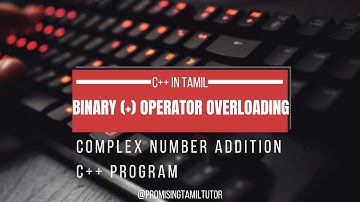How to add Complex Numbers using Binary (+) Operator Overloading Program in C++ | English Subtitle