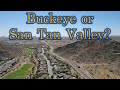 Move to Buckeye or San Tan Valley Arizona?