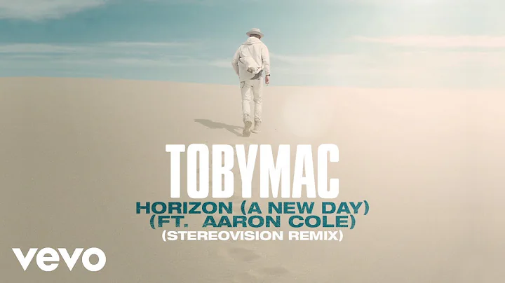 TobyMac, Aaron Cole - Horizon (A New Day) (Stereov...