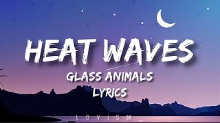 Glass Animals — Heat Waves [Lyrics]