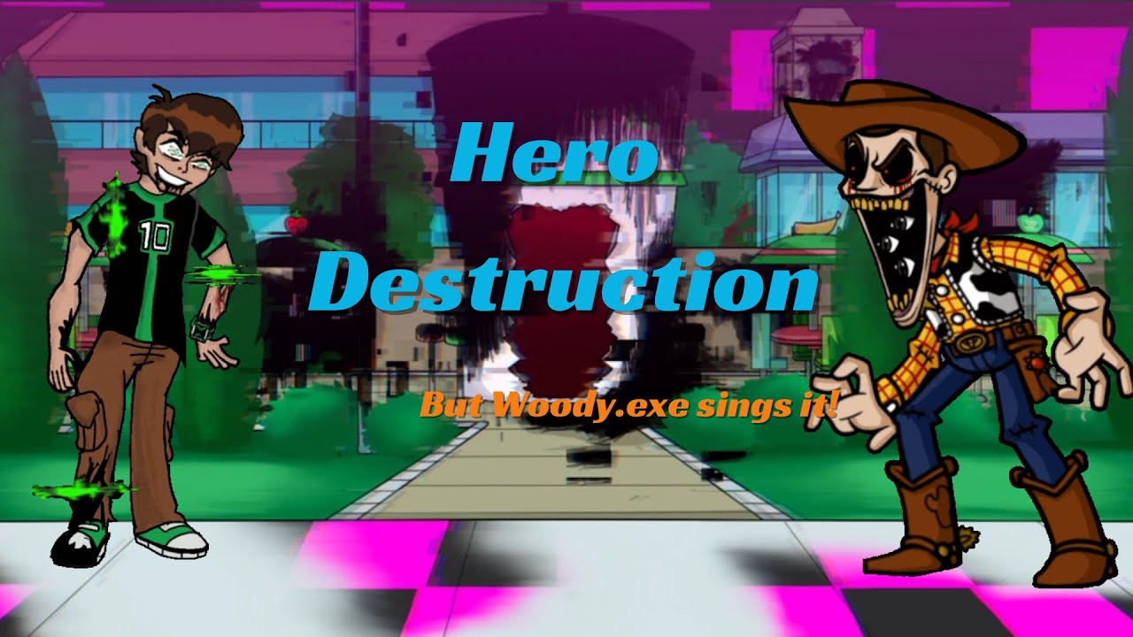 Hero  Destruction but Woody.exe sings it (+FLP and FLM)