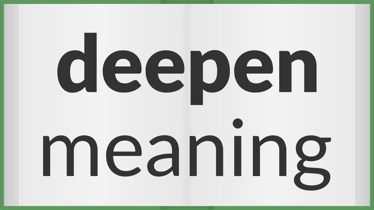 Deepen meaning of Deepen YouTube Deepen meaning of Deepen YouTube