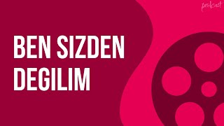 #podcast Ben Sizden Degilim (2018) - HD Podcast Filmi Full İzle