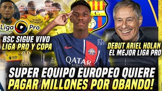 EQUIPO EUROPEO PAGARÁ MILLONES por OBANDO! HOLAN el MEJOR DT LIGA PRO! NUEVO BSC por LIGA y COPA