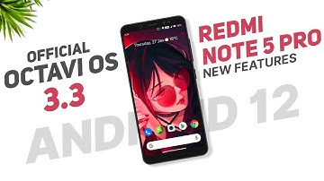 Octavi OS 3.3 Official For Redmi Note 5 Pro | Android 12 | New AboutPhone UI, More Changes