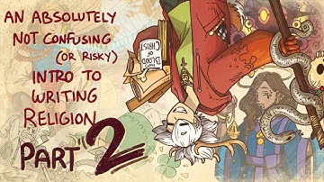 Writing Religions Part 2! Creating a Religion