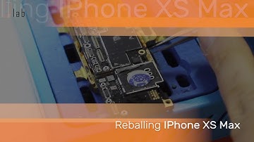 Reballing IPhone XS Max