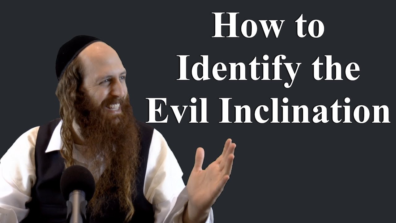 How to Identify the Evil Inclination