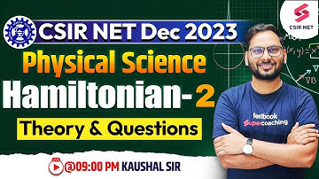 CSIR NET Dec 2023 | Hamiltonian 2 | Physical Science | Theory & Questions | Kaushal Sir