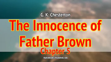 The Innocence of Father Brown Audiobook Chapter 5 with subtitles