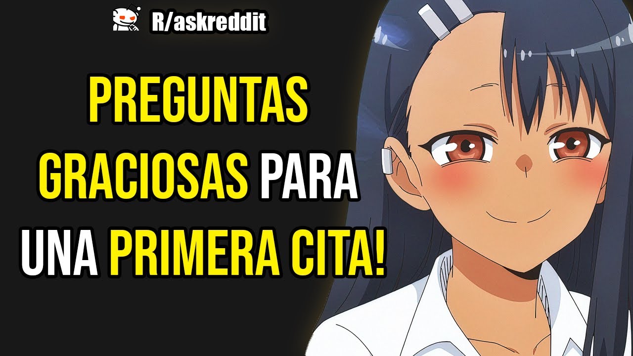 Preguntas graciosas para una primera cita - Preguntas de Reddit.