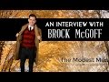 Interview with Brock McGoff - THE MODEST MAN