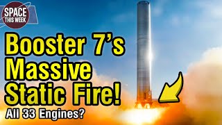 SpaceX Starship Booster 7 has Engines Installed, Starliner Succeeds, Astra Rocket 4.0, \& Starlink