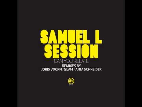 Samuel L Session - Can You Relate (Joris Voorn flo...