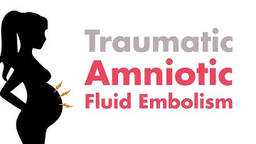 Amniotic Fluid Embolism - Medzcool