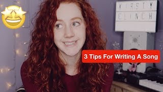 How to Write A Song - 3 Tips