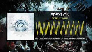 Epsylon   Deadly Walk