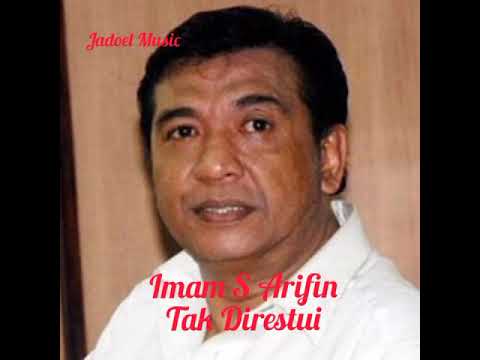 Imam S Arifin _ Tak Direstui