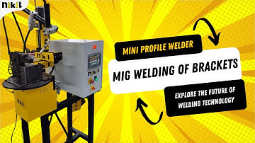 Mini Profile Welder - MIG Welding of Brackets | Nikit Engineers Welding Automation Robotic Solutions