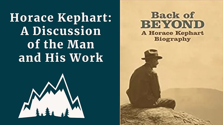 Horace Kephart: A Discussion of the Man and His Work
