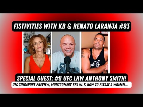 Fistivities 93: KB & Renato Hang Out With Anthony Smith Before He Fights At UFC Singapore!