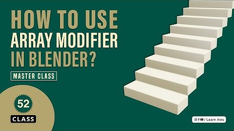 How To Use Array Modifier in Blender - Class 52 | Blender Array Modifier Tutorial - Hindi/Urdu
